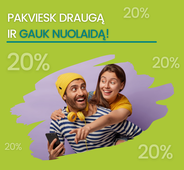 Pakviesk draugą ir gauk nuolaidą!