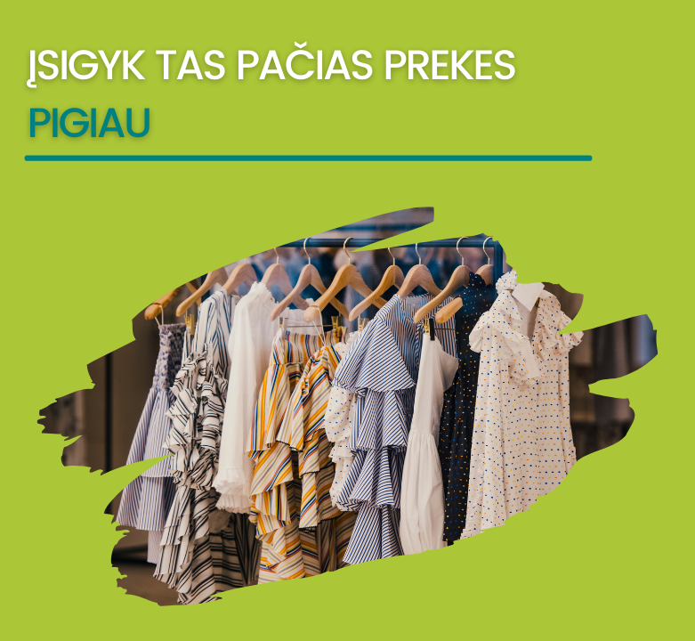 Atrask savo norimas prekes perpus pigiau!