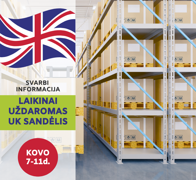 Laikinai uždaromas UK sandėlis!