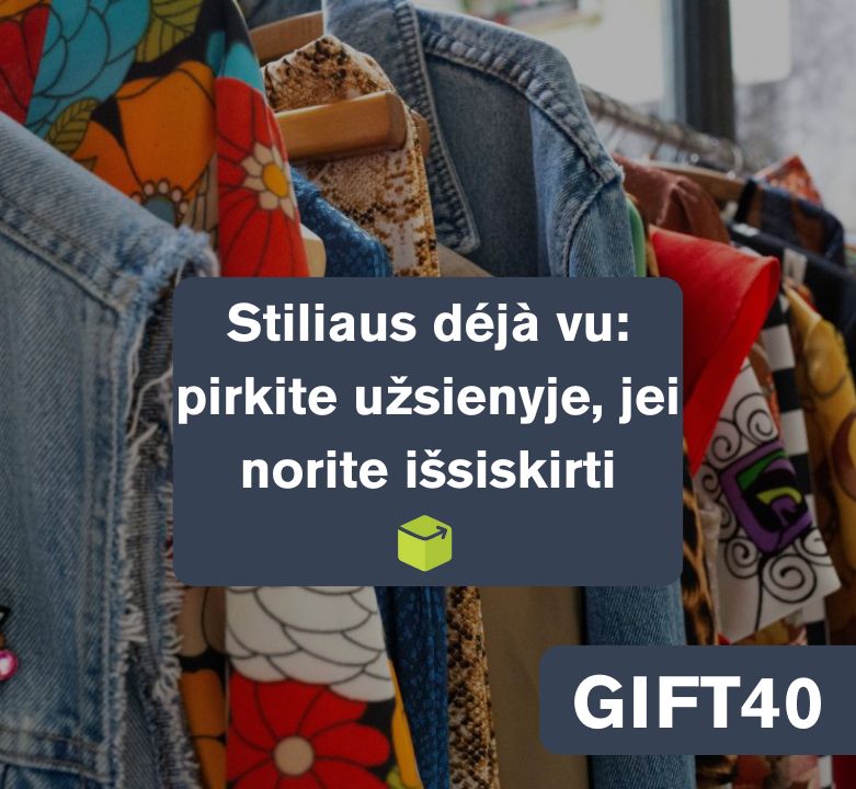 Stiliaus déjà vu: pirkite užsienyje, jei norite išsiskirti 👠✨