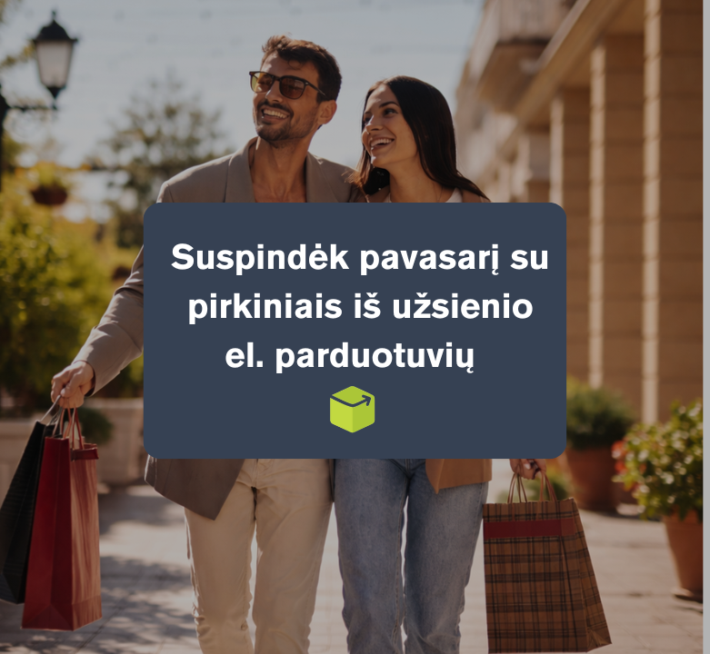 Suspindėk pavasarį su pirkiniais iš užsienio el. parduotuvių 🛍️