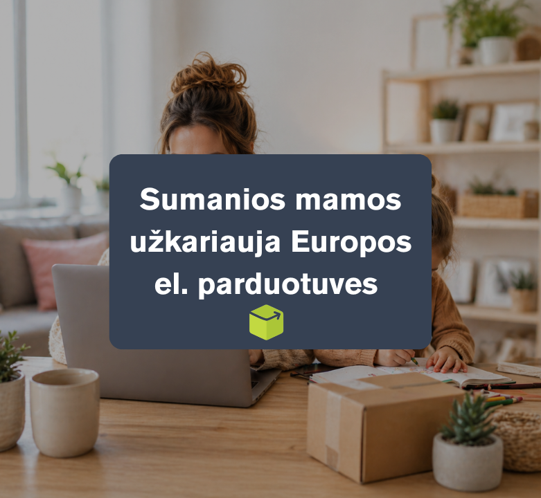 Sumanios mamos užkariauja Europos el. parduotuves