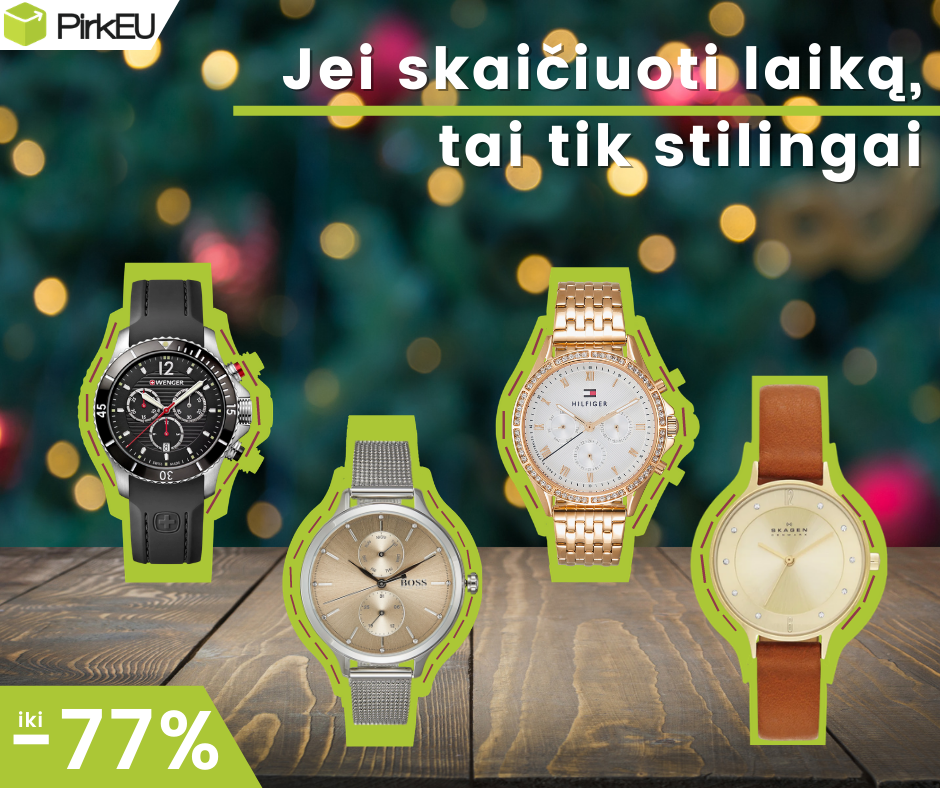 Jei skaičiuoti laiką, tai tik stilingai!