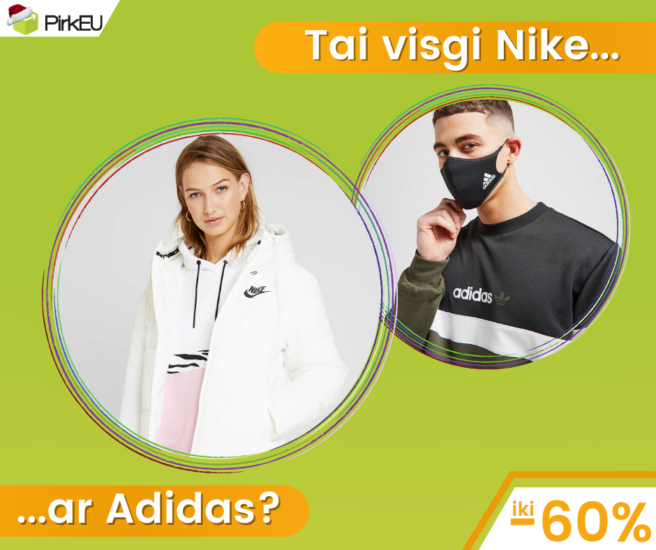 Tai visgi Nike ar Adidas?