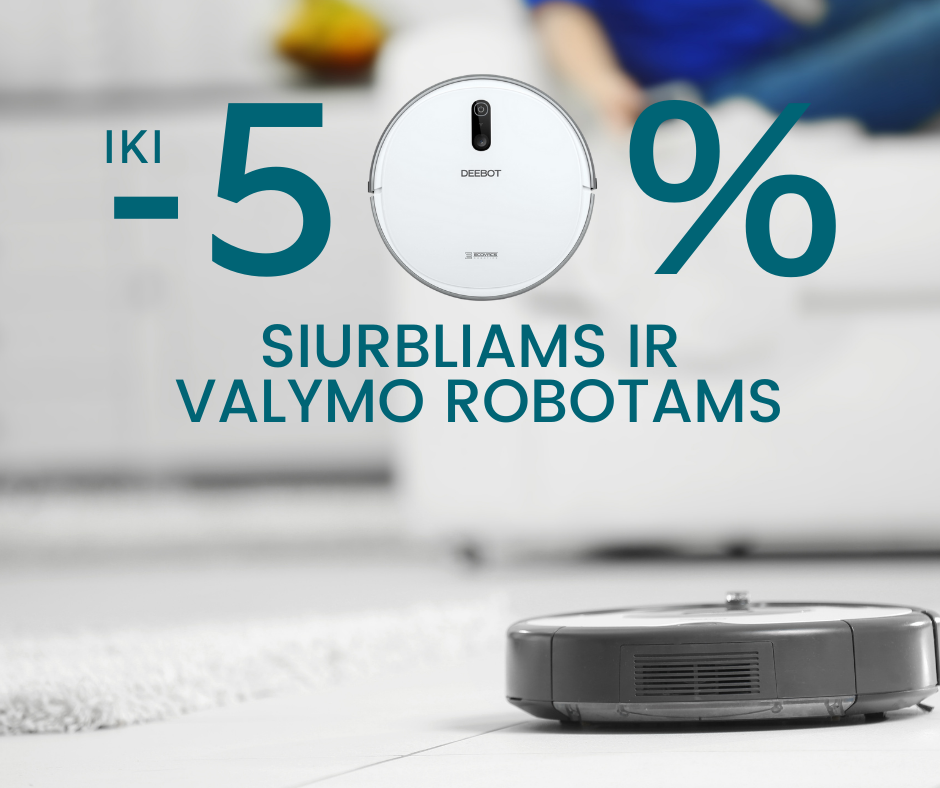 Geriausi pasiūlymai siurbliams ir valymo robotams!