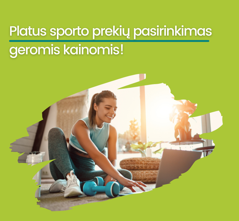 Platus sporto prekių pasirinkimas geromis kainomis!